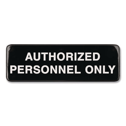 Authorized Personnel Only Indoor/outdoor Wall Sign, 9" X 3", Black Face, White Graphics, 3/pack
